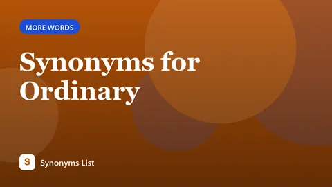 Synonyms for Ordinary