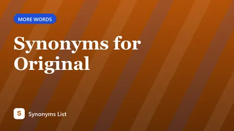 Synonyms for Original