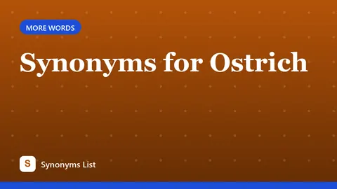 Synonyms for Ostrich