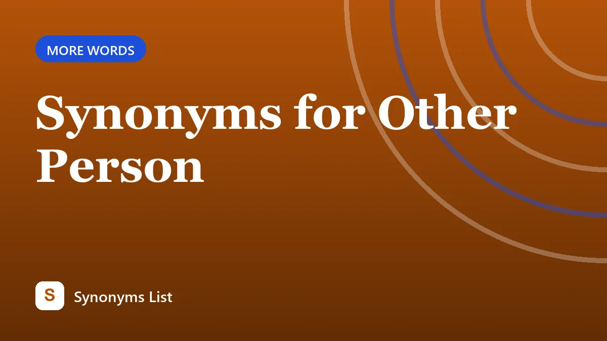 Synonyms for Other Person
