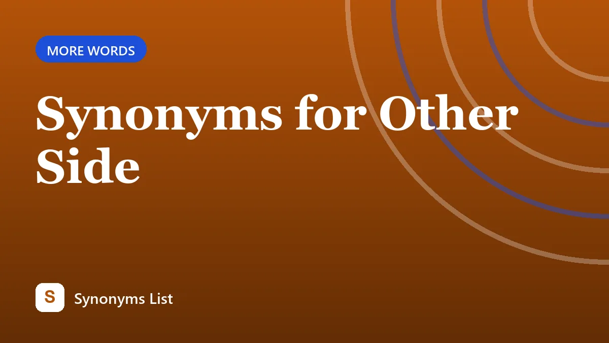 Synonyms for Other Side