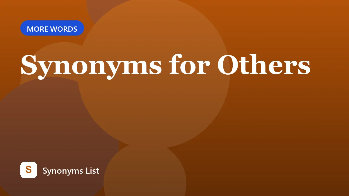 Synonyms for Others