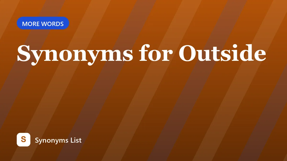 Synonyms for Outside