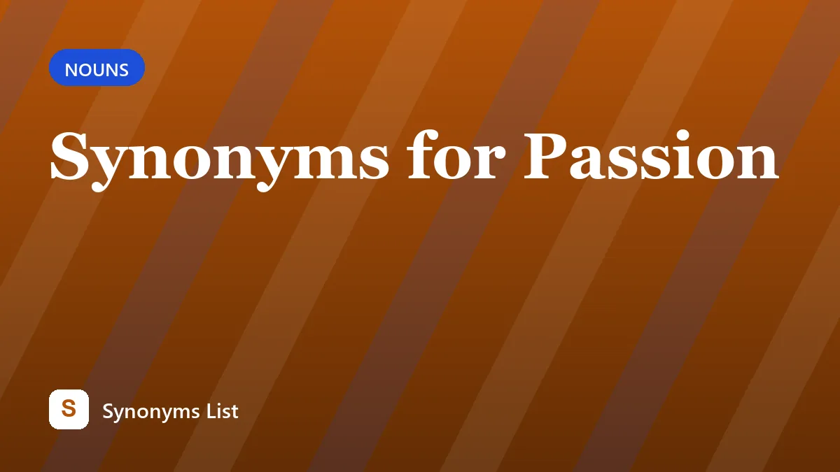 Synonyms for Passion