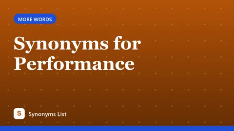 Synonyms for Performance