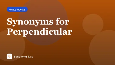Synonyms for Perpendicular