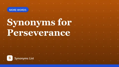 Synonyms for Perseverance