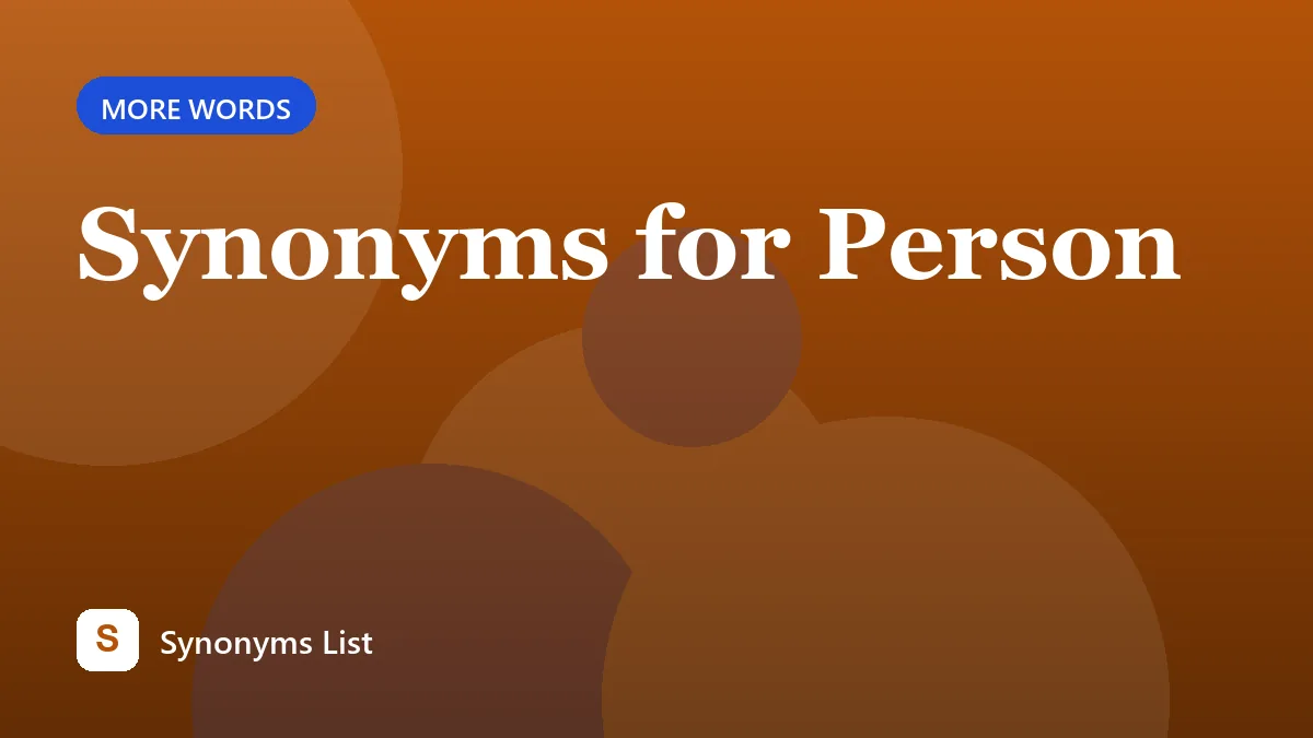 Synonyms for Person