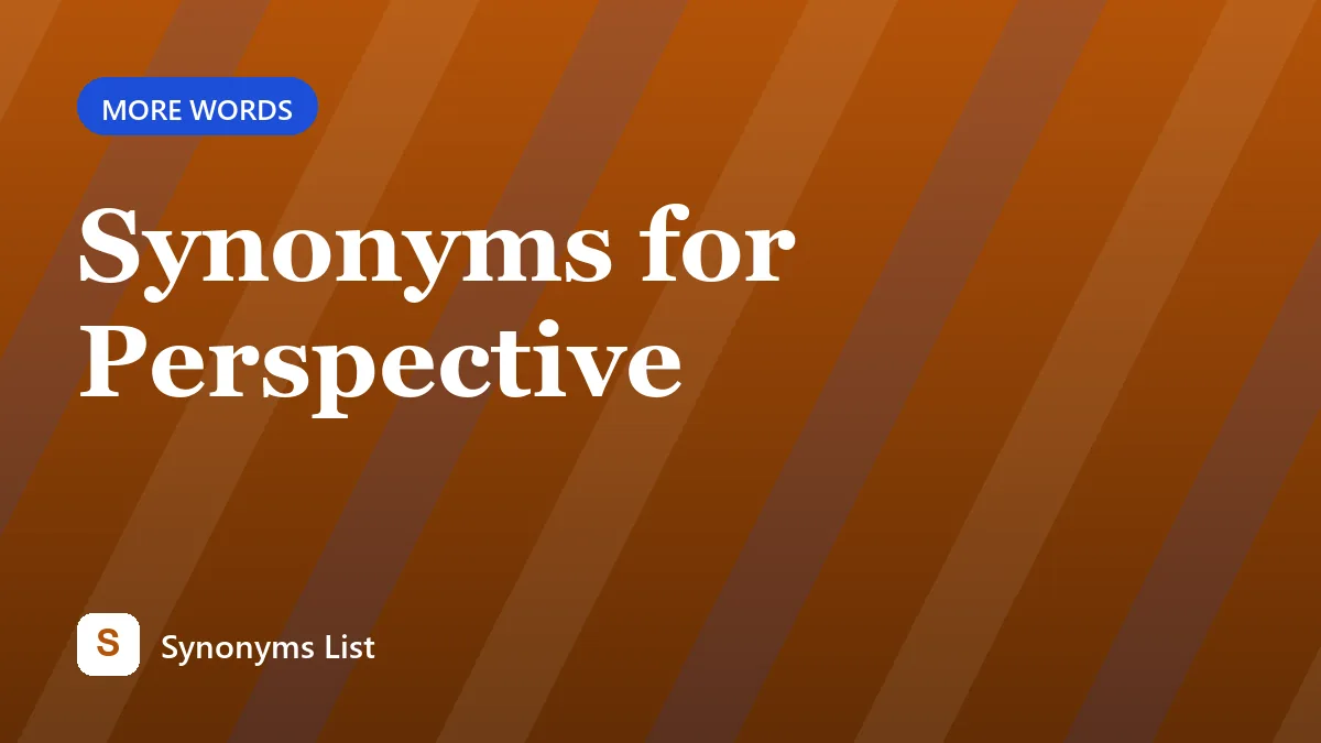 Synonyms for Perspective
