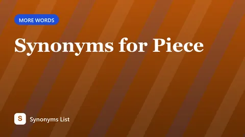 Synonyms for Piece