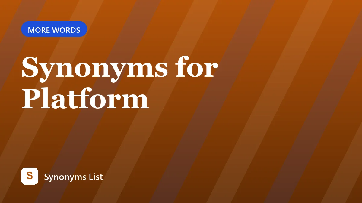 Synonyms for Platform