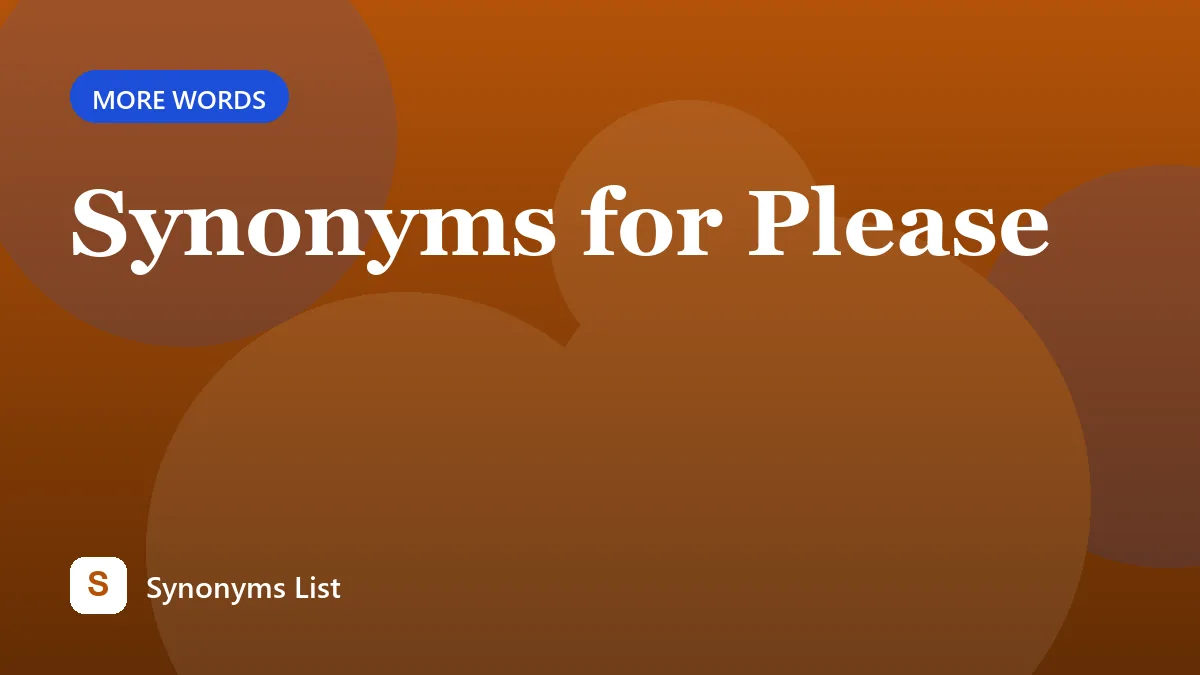 Synonyms for Please