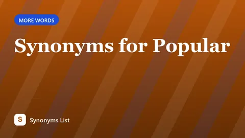 Synonyms for Popular