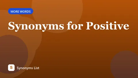 Synonyms for Positive