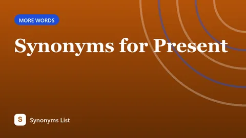 Synonyms for Present