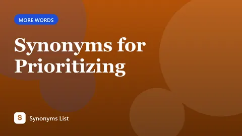 Synonyms for Prioritizing