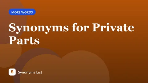 Synonyms for Private Parts