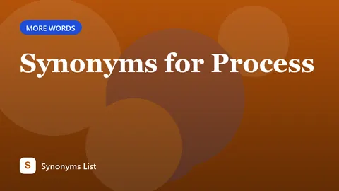 Synonyms for Process