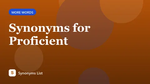Synonyms for Proficient