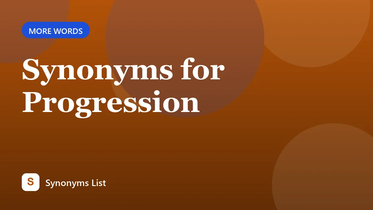 Synonyms for Progression
