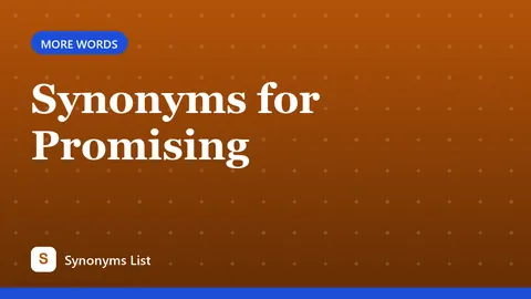 Synonyms for Promising