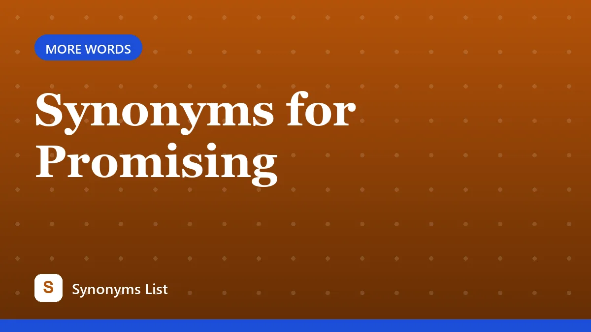 Synonyms for Promising
