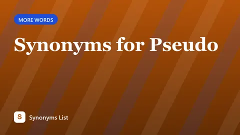 Synonyms for Pseudo