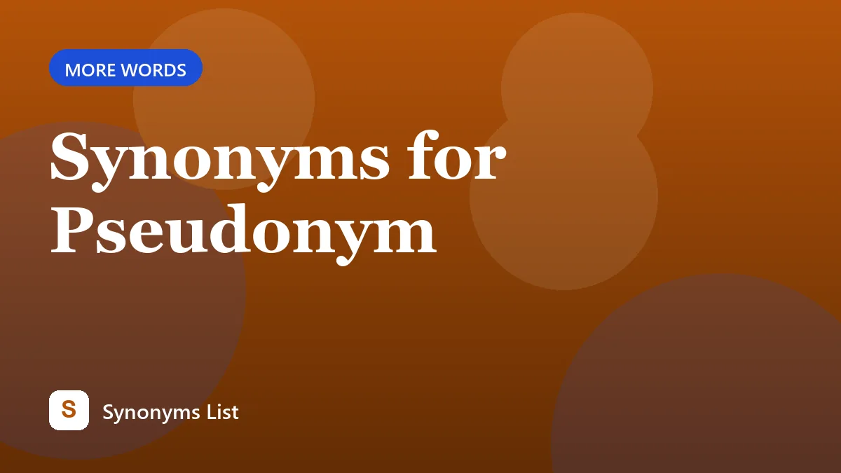 Synonyms for Pseudonym