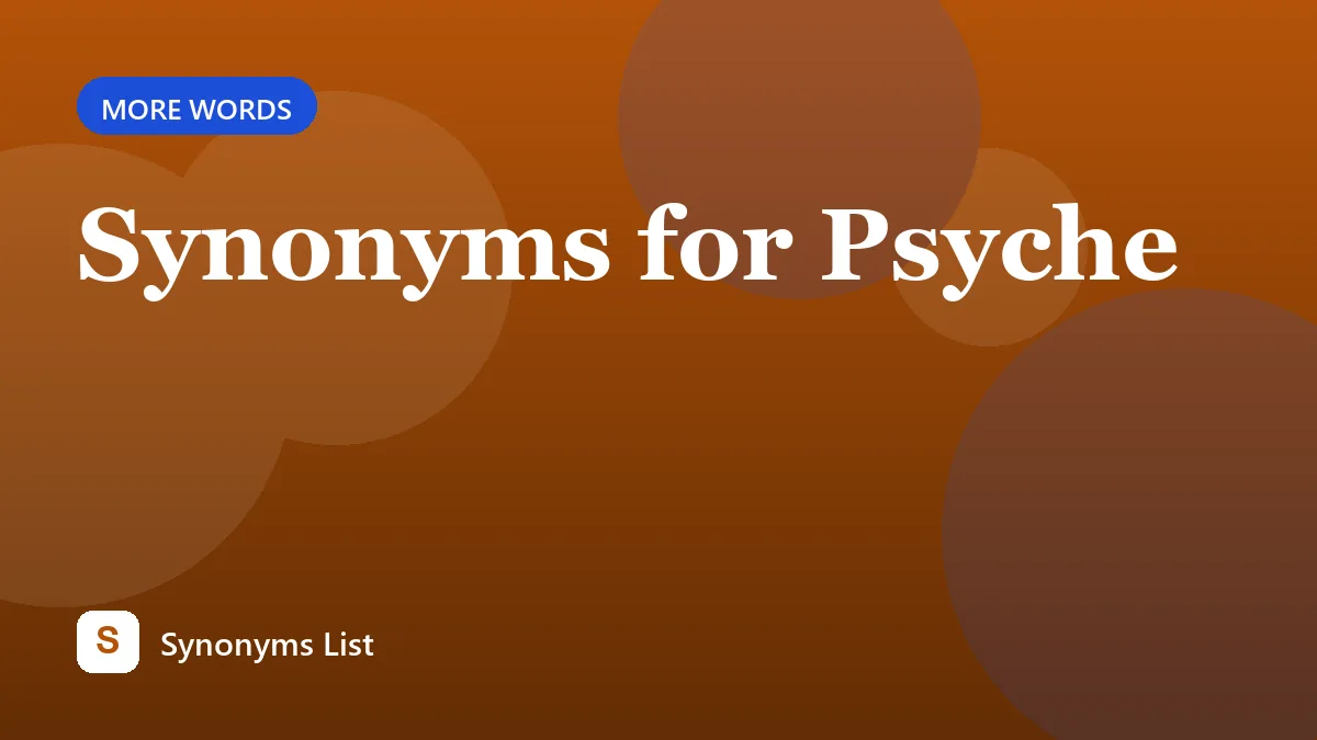 Synonyms for Psyche