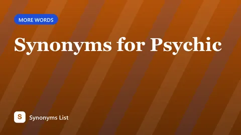 Synonyms for Psychic