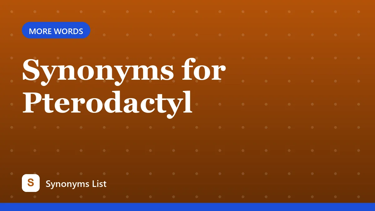 Synonyms for Pterodactyl