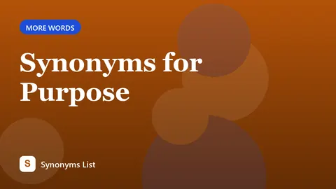 Synonyms for Purpose