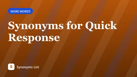 Synonyms for Quick Response