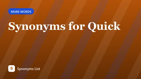 Synonyms for Quick