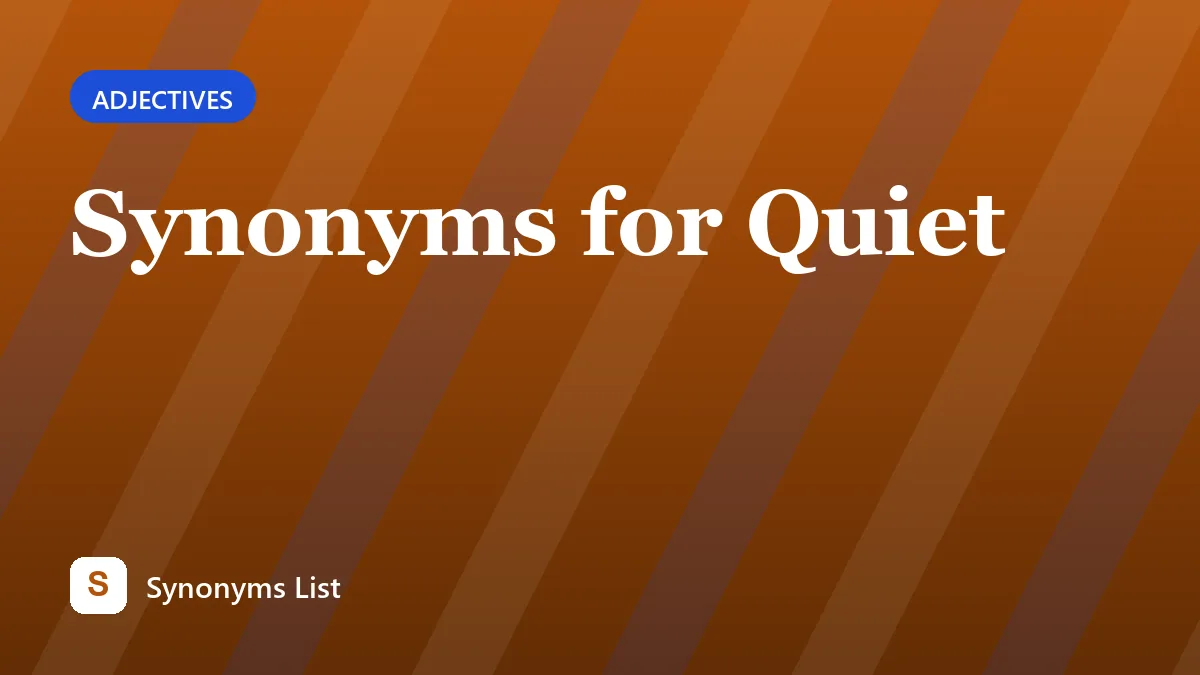Synonyms for Quiet
