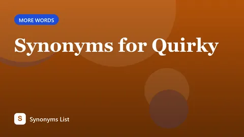 Synonyms for Quirky