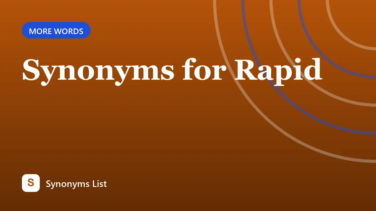 Synonyms for Rapid