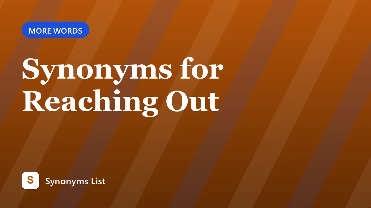 Synonyms for Reaching Out