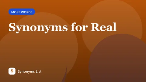Synonyms for Real