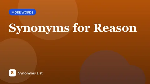 Synonyms for Reason