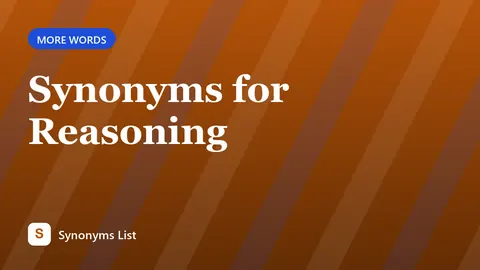 Synonyms for Reasoning