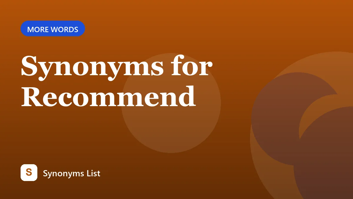 Synonyms for Recommend