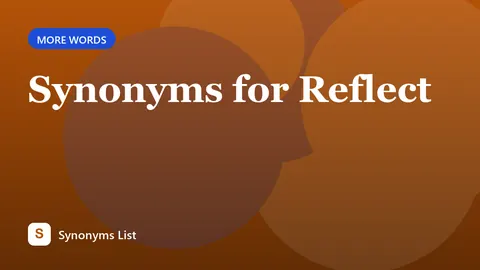 Synonyms for Reflect