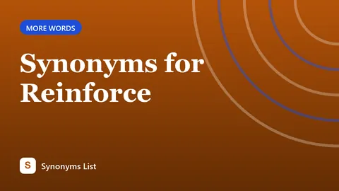 Synonyms for Reinforce