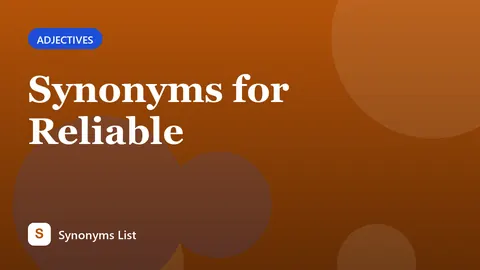 Synonyms for Reliable