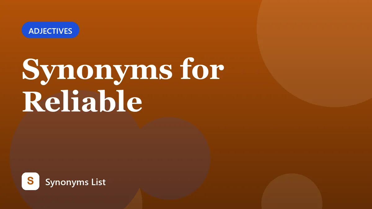 Synonyms for Reliable