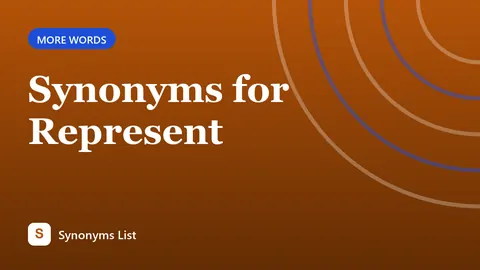 Synonyms for Represent