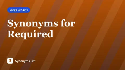 Synonyms for Required