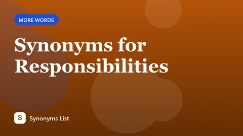Synonyms for Responsibilities