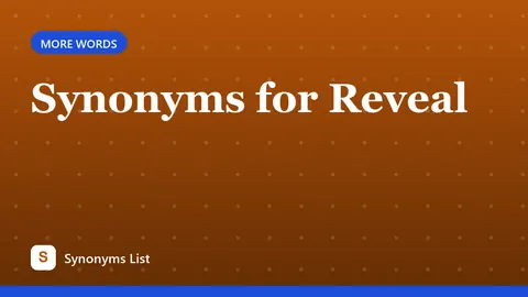 Synonyms for Reveal